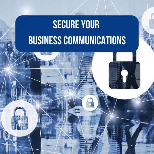 Secure your business communications