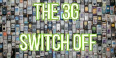 The 3G Switch Off – More Than just Simple Phones